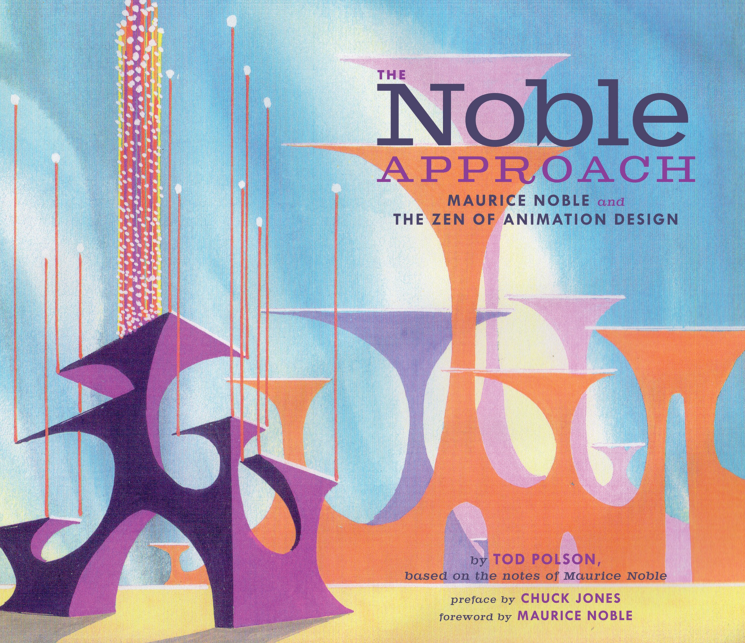 アート・デザイン・音楽 It's All Good Hardcover (2006) First The Noble Approach: Maurice Noble and the Zen of Animation Design